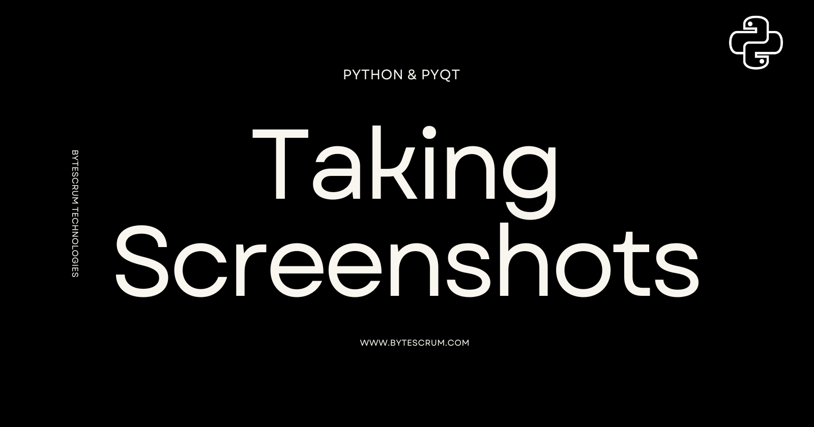 Taking Screenshots Using Python & PyQt