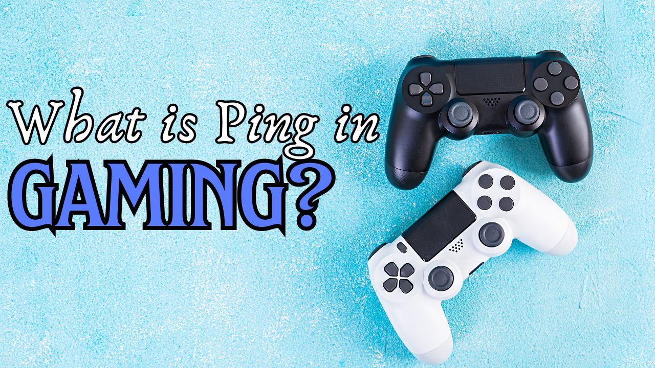 What is Ping in Gaming?