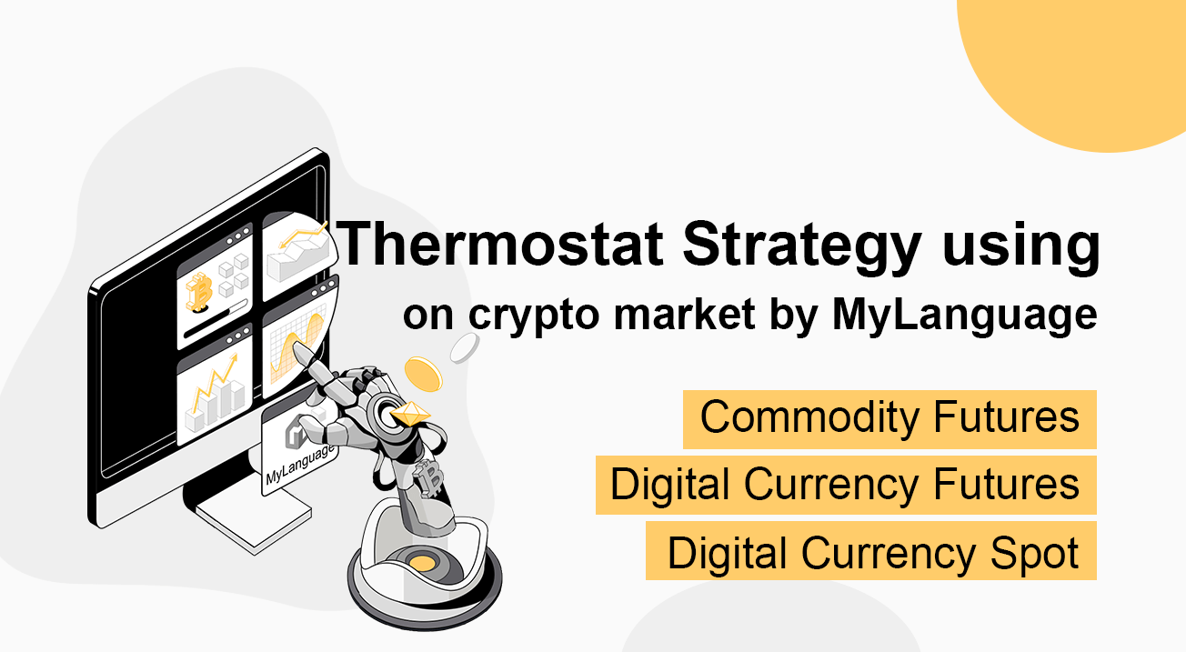 Thermostat Strategy using on crypto market by MyLanguage