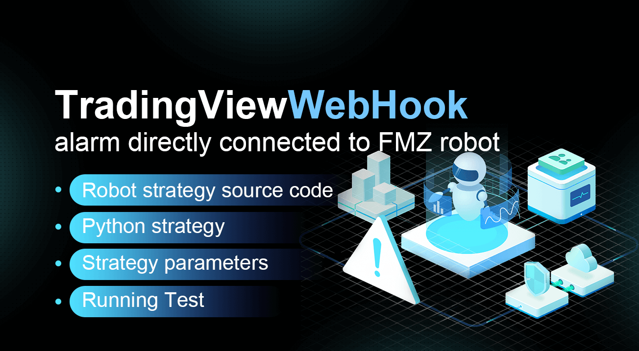 TradingViewWebHook alarm directly connected to FMZ robot