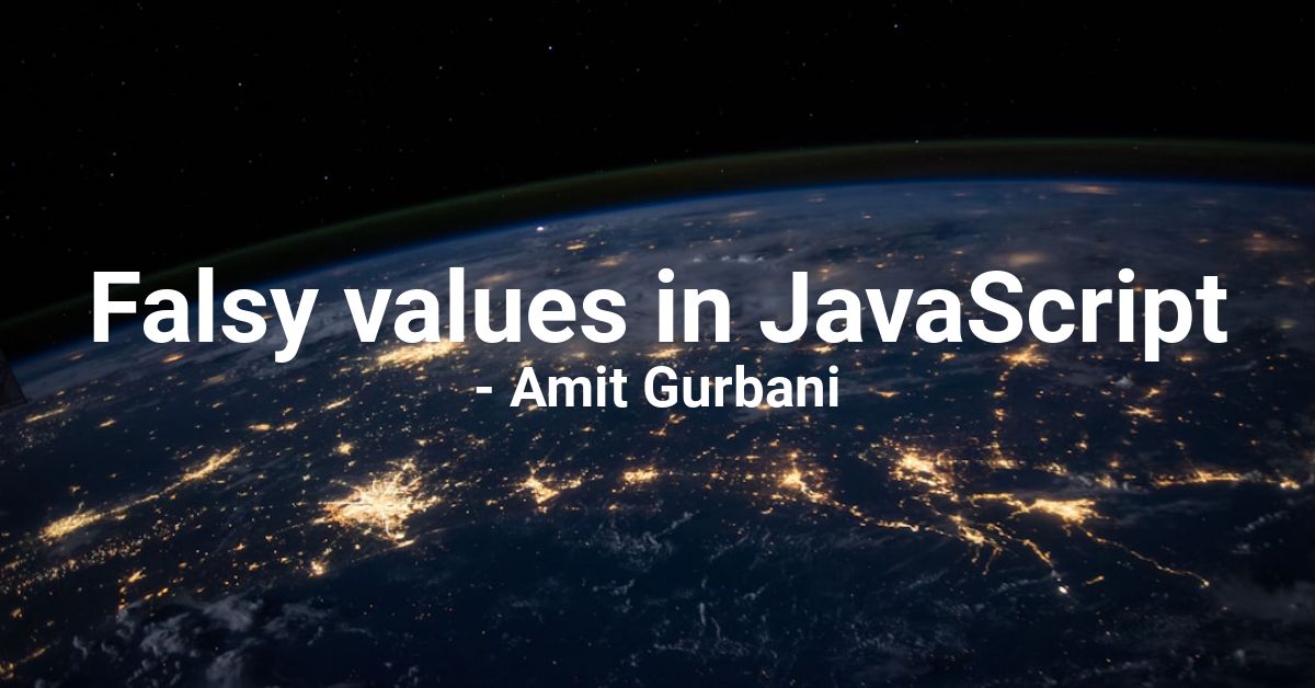 Falsy Values in JavaScript