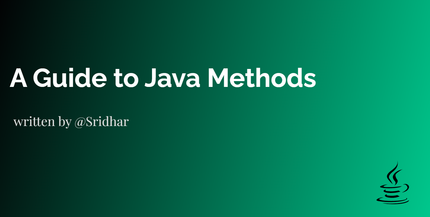 A Guide to Java Methods: Types and Uses