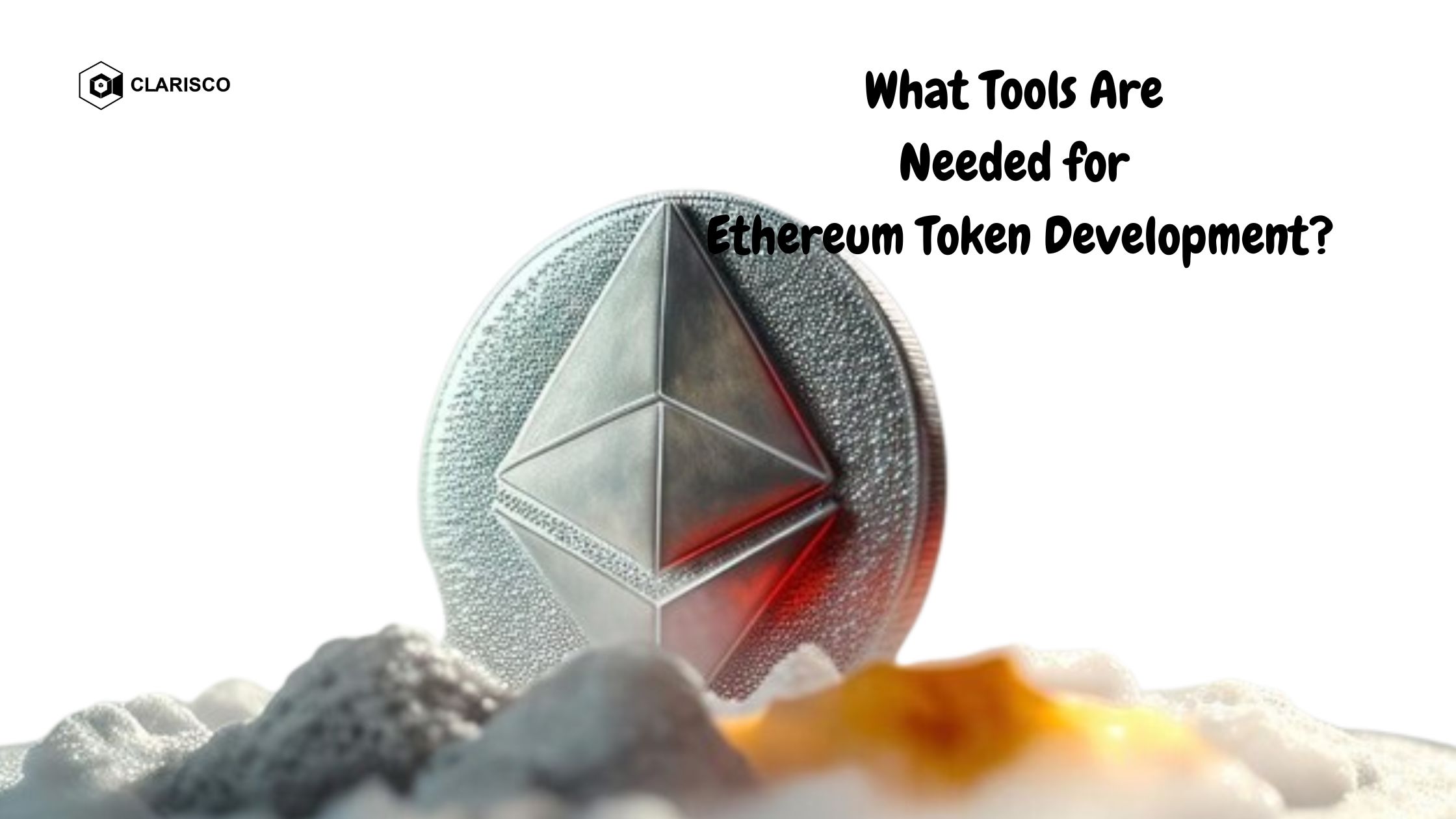 What Tools Are Needed for Ethereum Token Development?