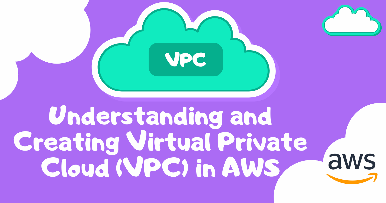 Exploring Virtual Private Clouds (VPC) in AWS: The Backbone of Secure Cloud Networking