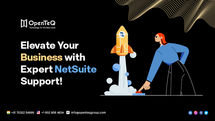 Optimizing Your ERP: A Comprehensive Guide to OpenTeQ NetSuite Support Services