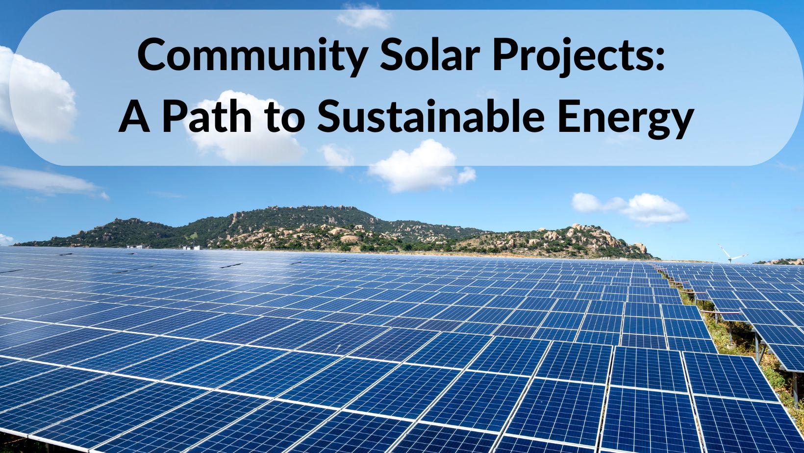 Community Solar Projects: A Path to Sustainable Energy