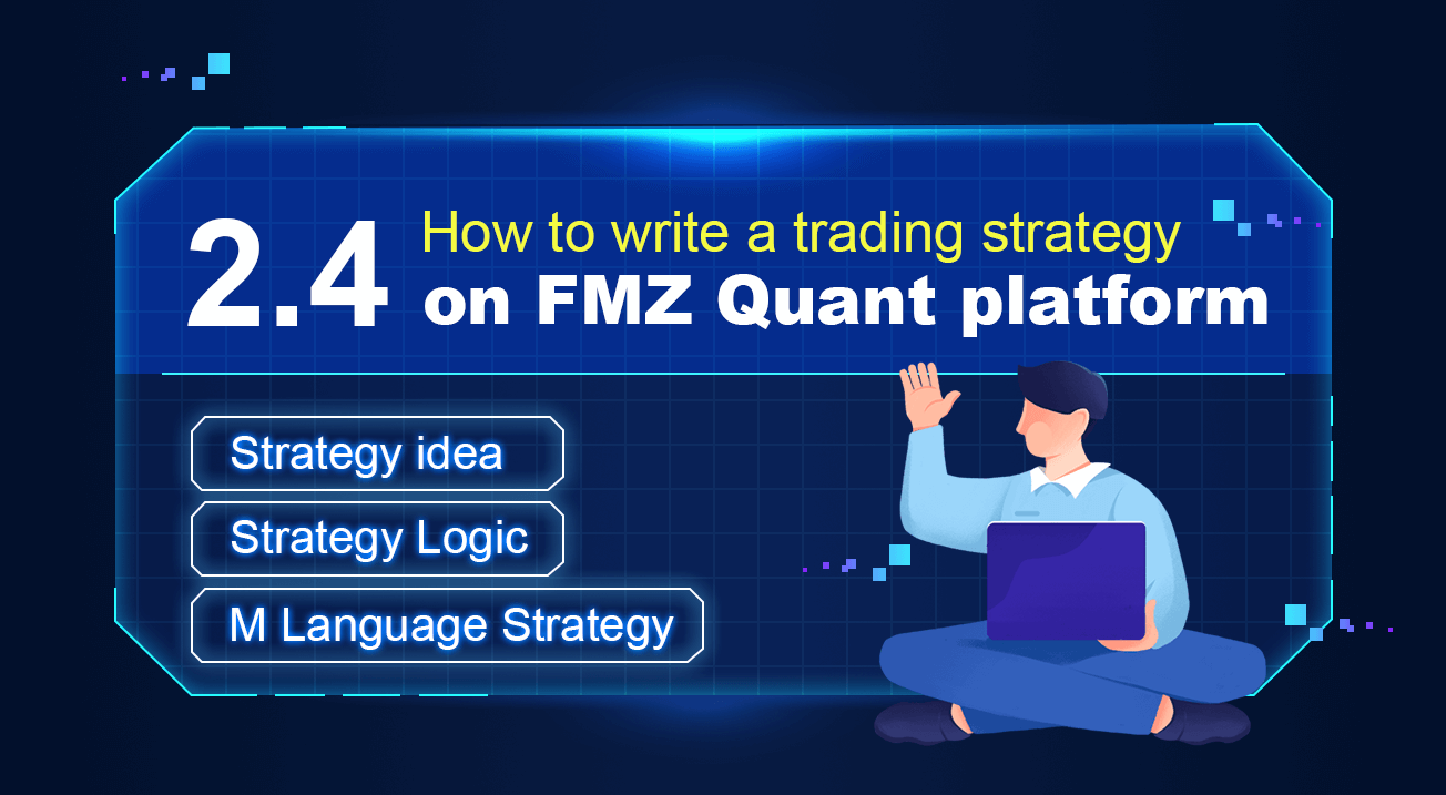 How to write a trading strategy on FMZ Quant platform