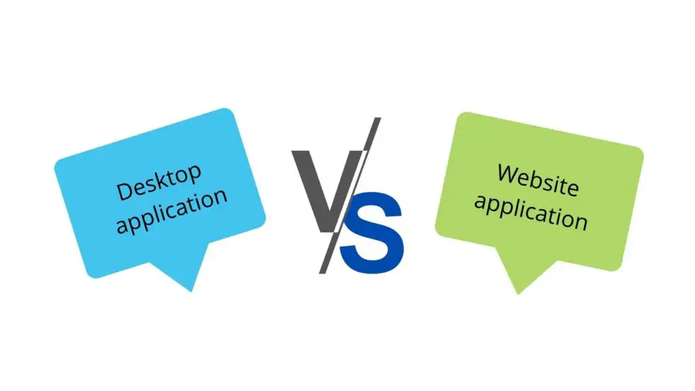 Web Application vs Desktop Application: A Comprehensive Guide