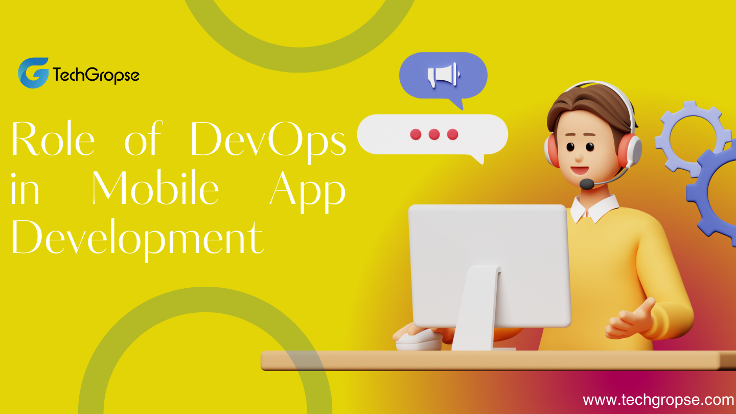 The Role of DevOps in Mobile App Development