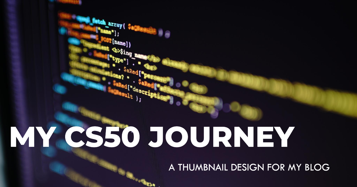 Learning to Code: My CS50 Story