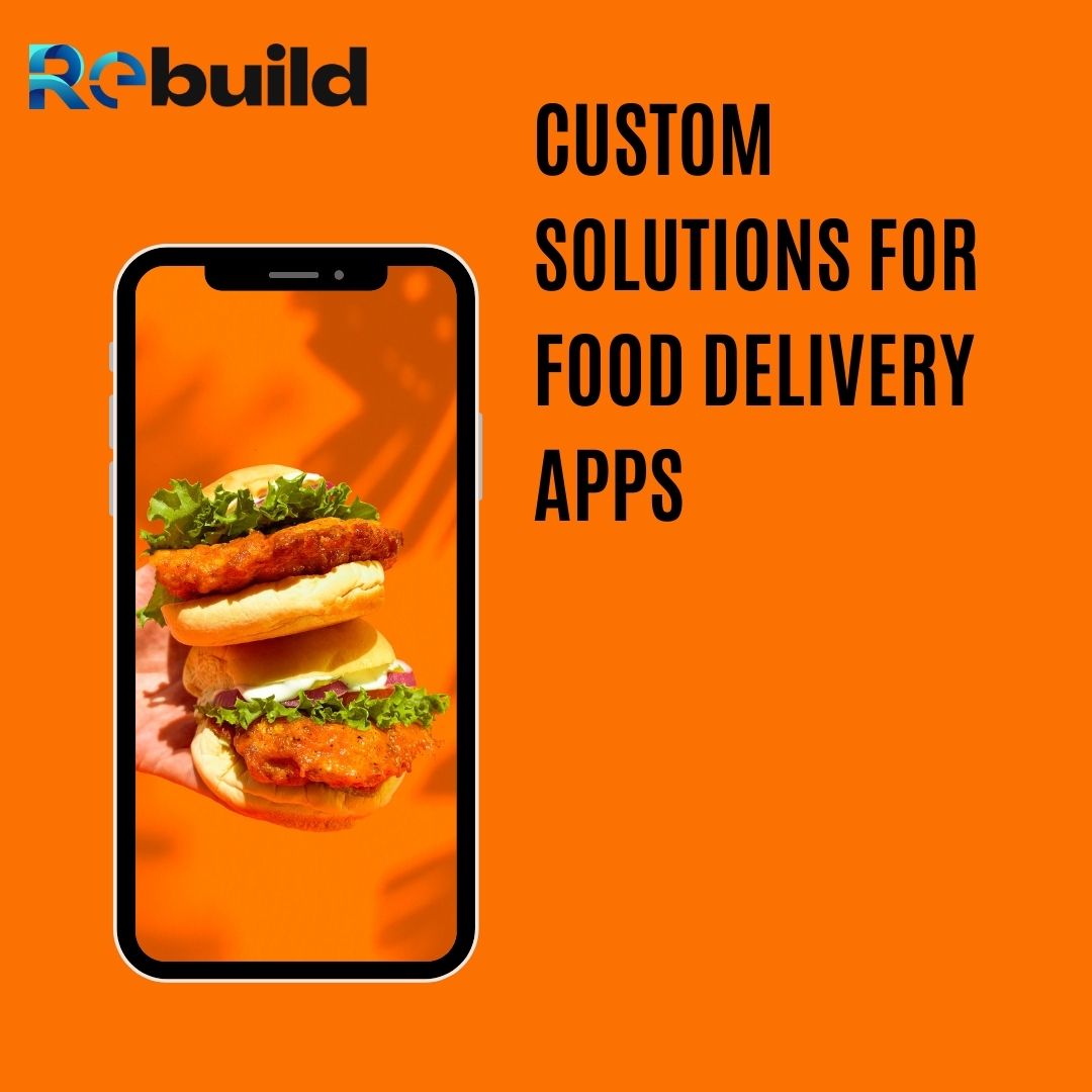 Optimize Your Orders: Custom Solutions for Food Delivery Apps