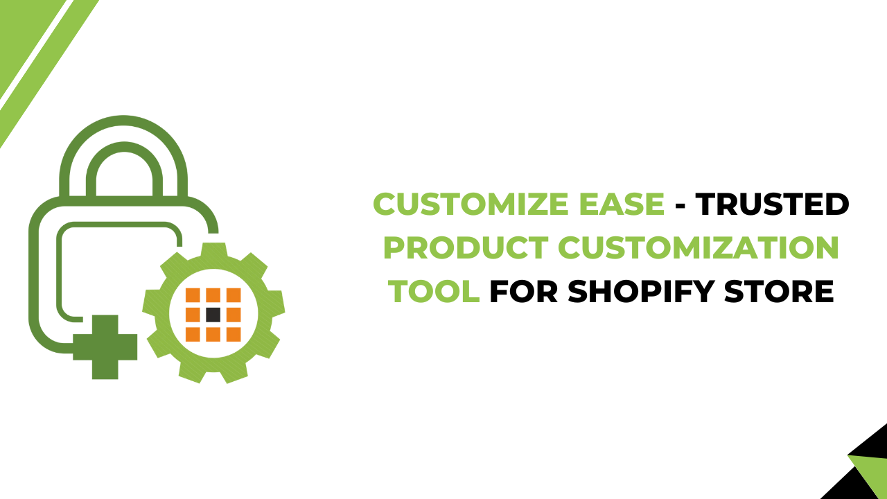 CustomizeEase - Trusted Product Customization Tool for the Shopify Store