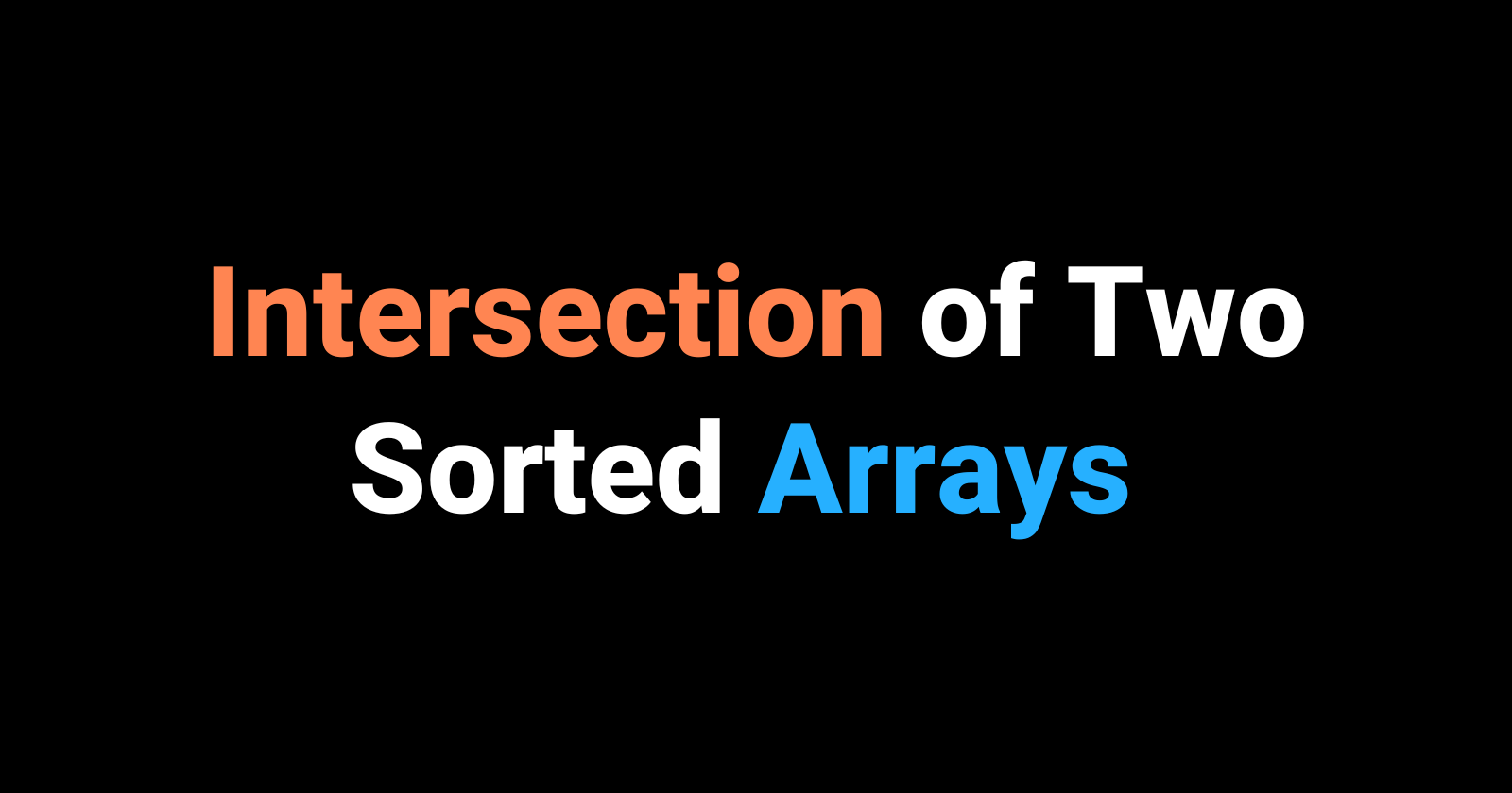 Intersection of Two Sorted Arrays