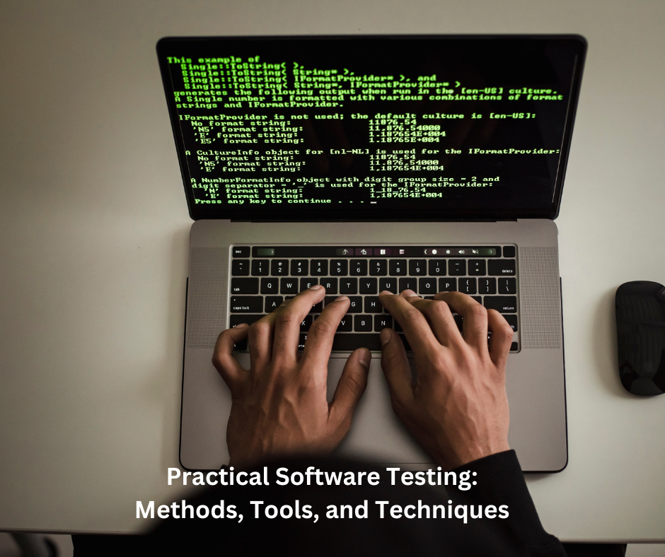 Practical Software Testing: Methods, Tools, and Techniques