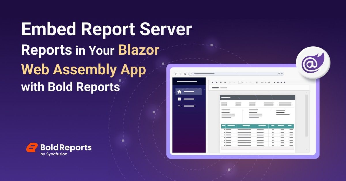 Embed Report Server Reports in Your Blazor Web Assembly App with Bold Reports