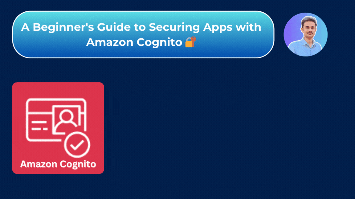 A Beginner's Guide to Securing Apps with Amazon Cognito