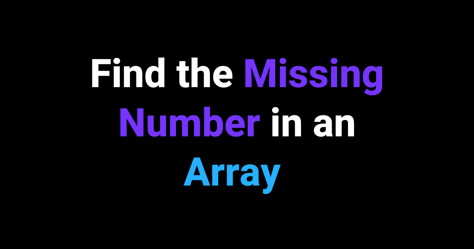 How to Find the Missing Number in an Array