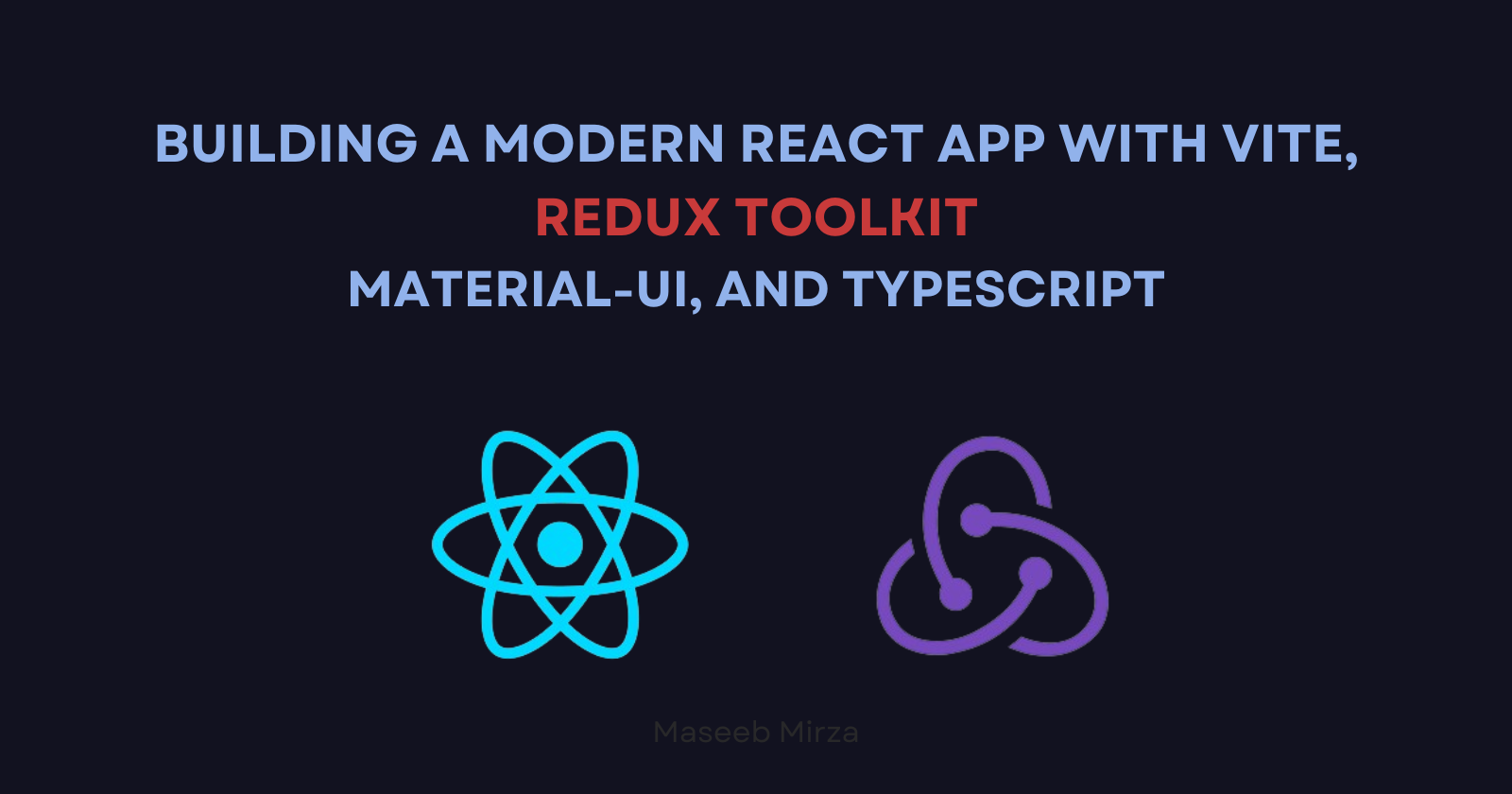 Building a Modern React App with Vite, Redux Toolkit, MUI, and TypeScript