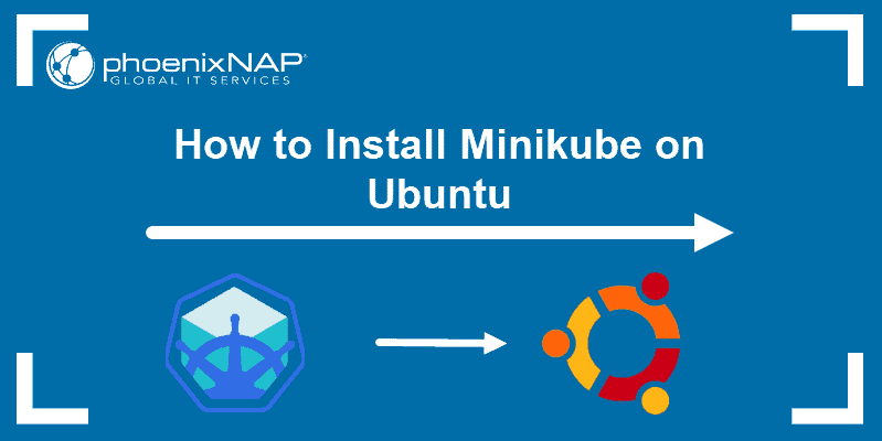 Installation of Minikube