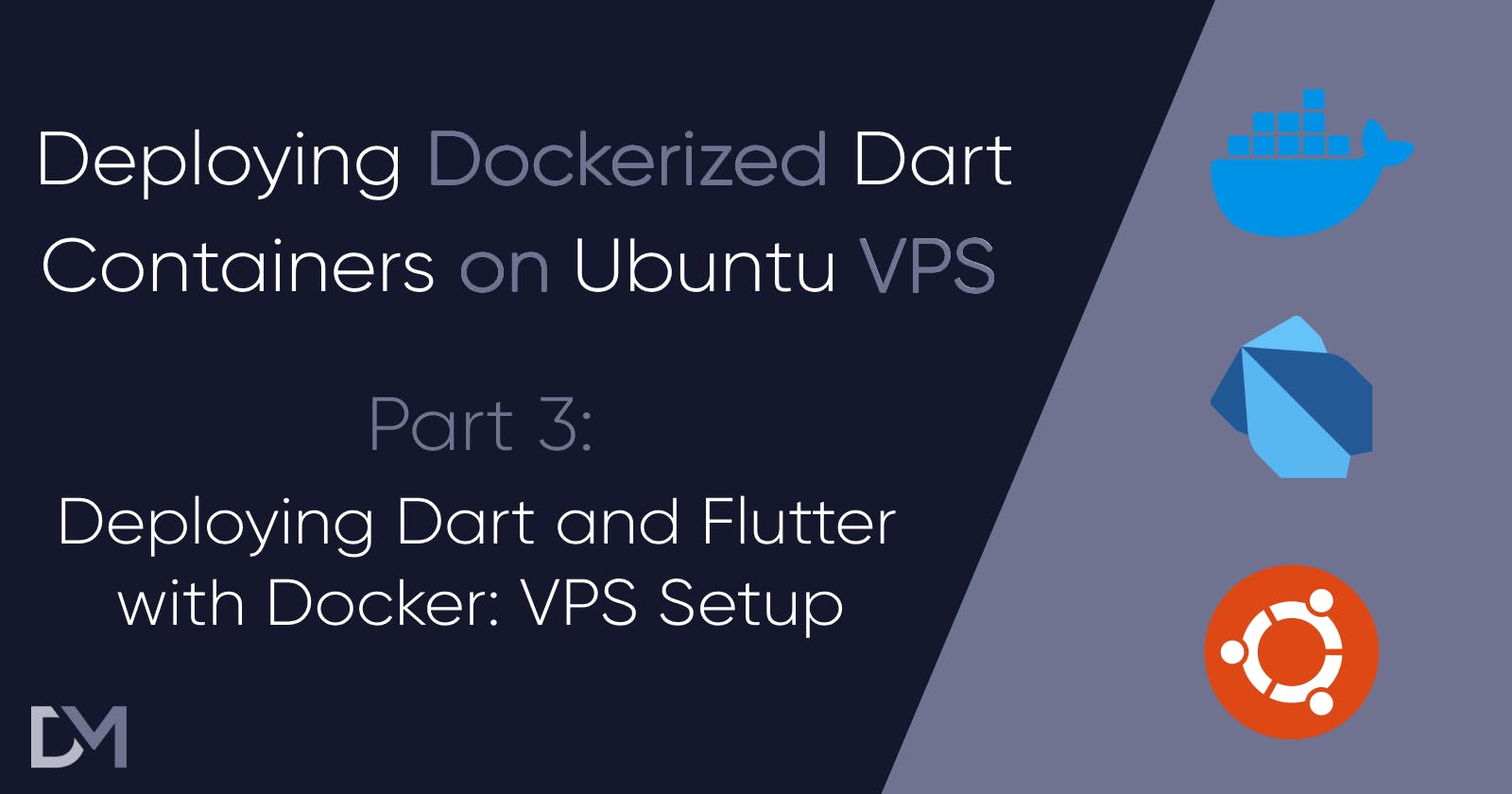 Deploying Dart and Flutter Apps with Docker: VPS Setup Made Simple