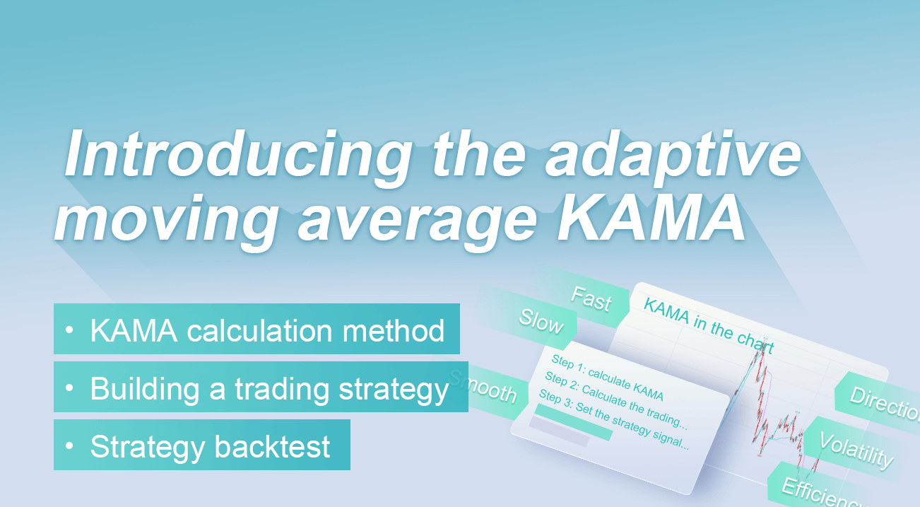 Introducing the adaptive moving average KAMA