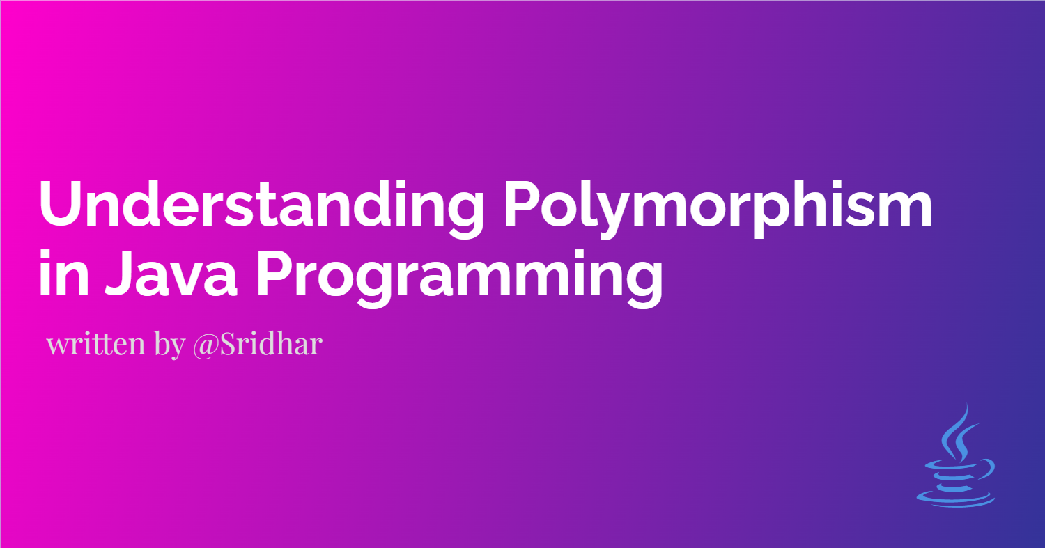 Understanding Polymorphism in Java Programming