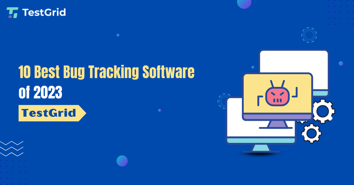 10 Best Bug Tracking Software in 2024