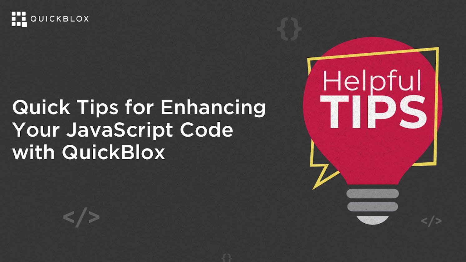 Quick Tips for Enhancing Your JavaScript Code with QuickBlox