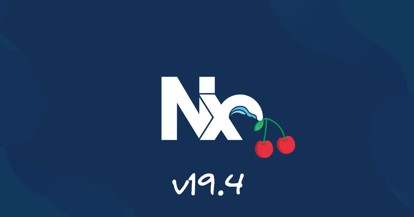 🍒 Cherry-Picked Nx v19.4 Updates