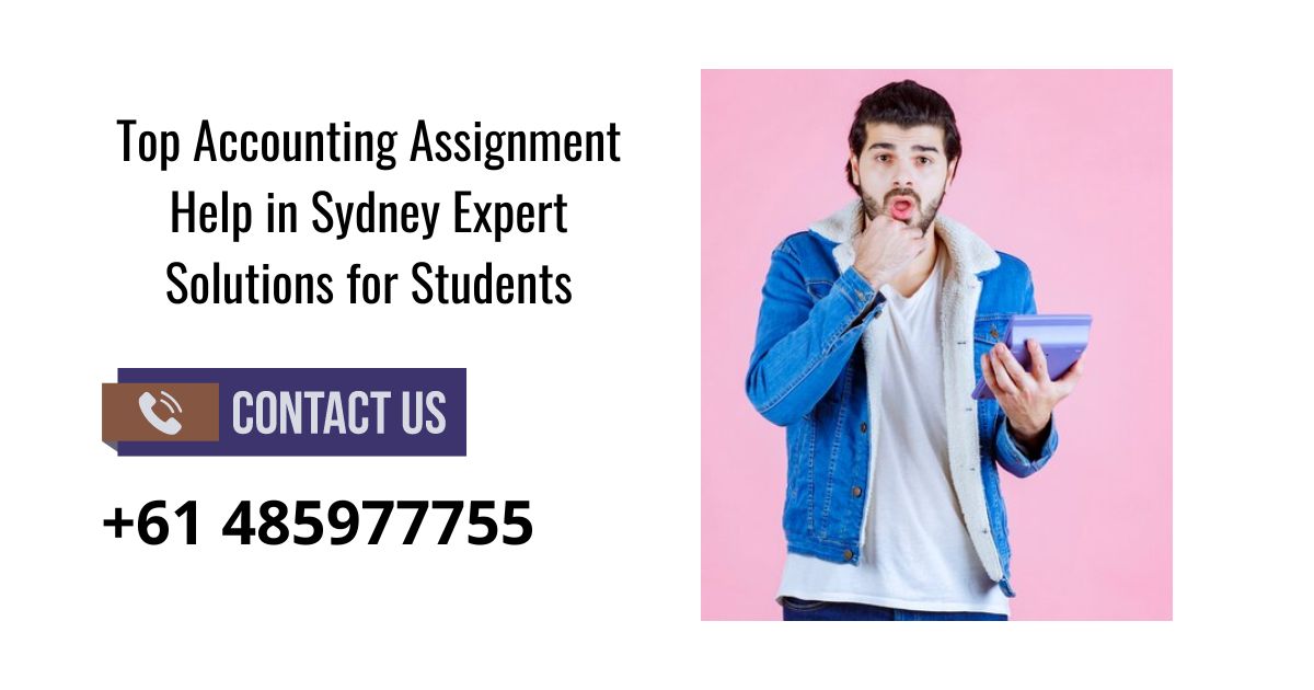 Top Accounting Assignment Help in Sydney Expert Solutions for Students