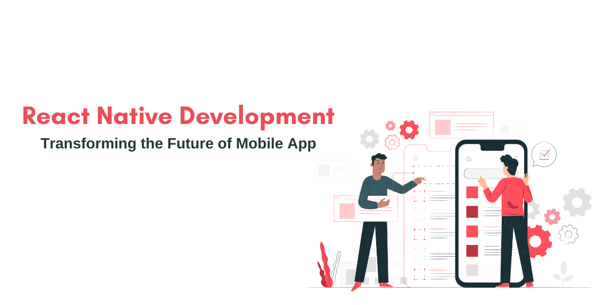 React Native Development | Revolutionizing Mobile App