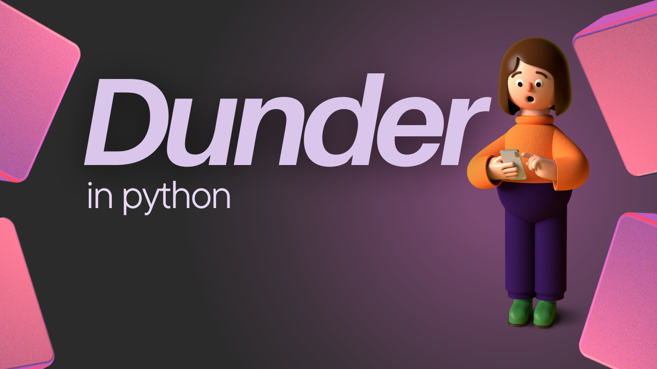 Dunder in python