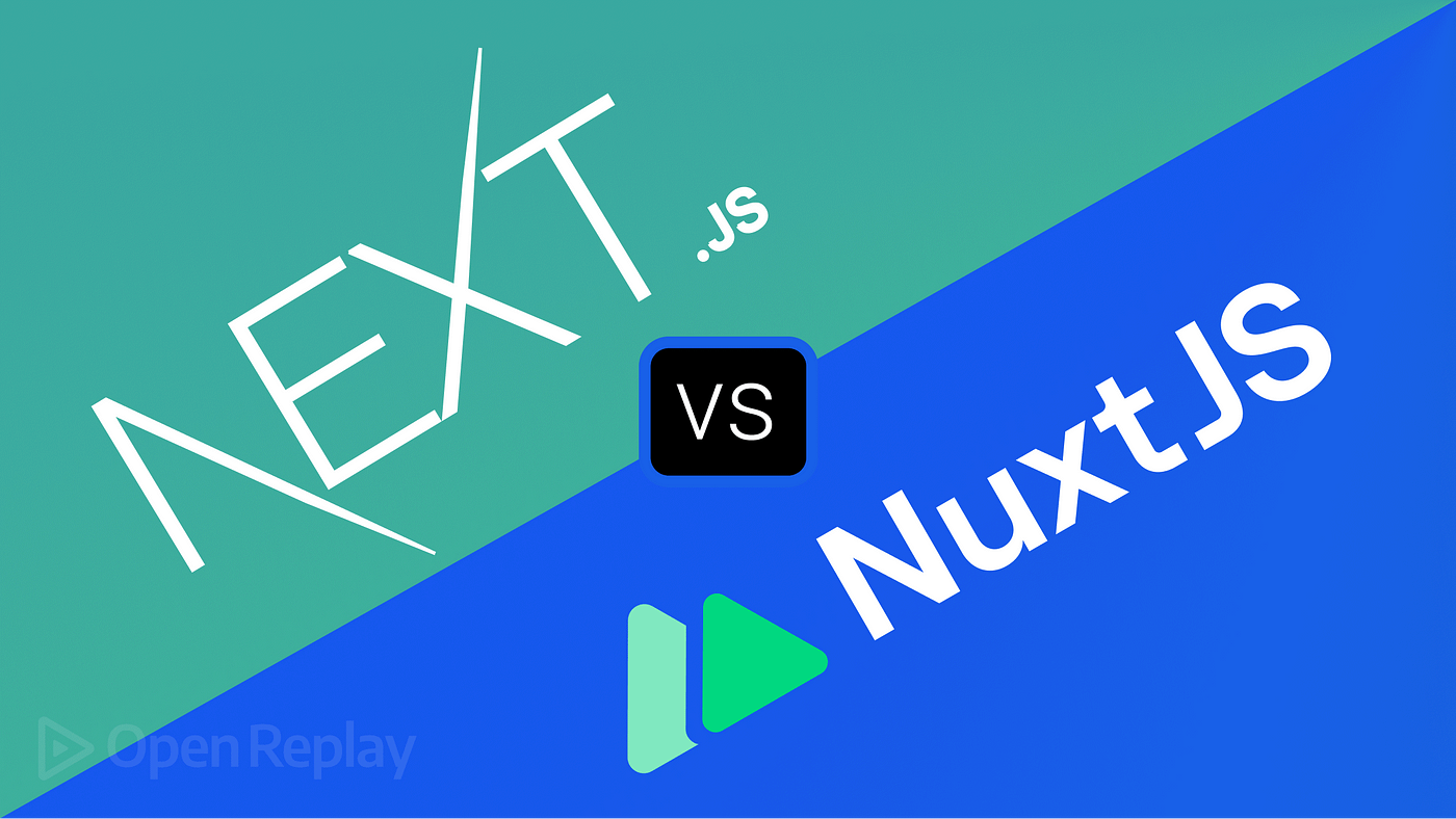 Next.js vs Nuxt.js: Comparing Two Powerful Frameworks