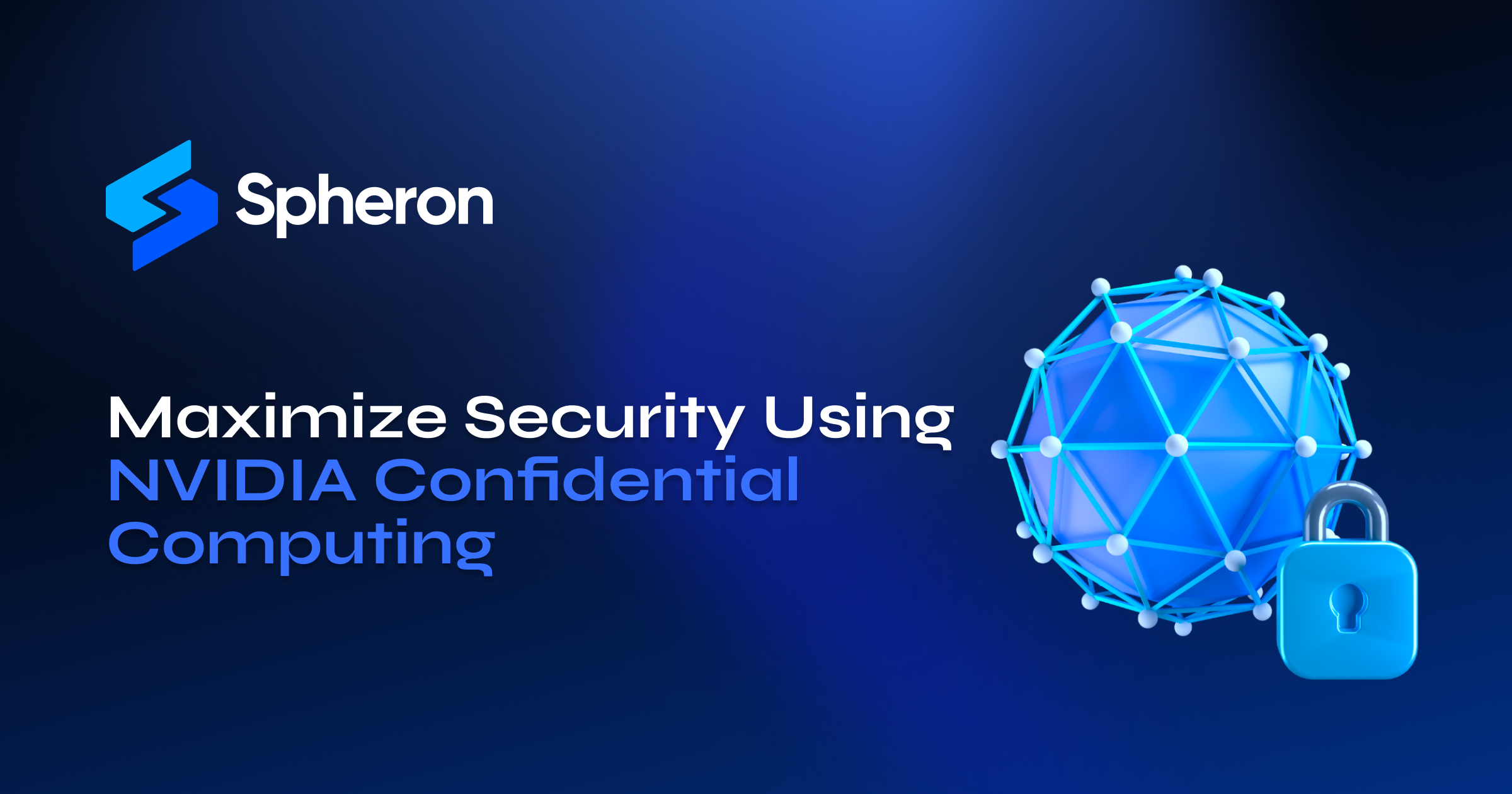 Maximize Security Using NVIDIA Confidential Computing