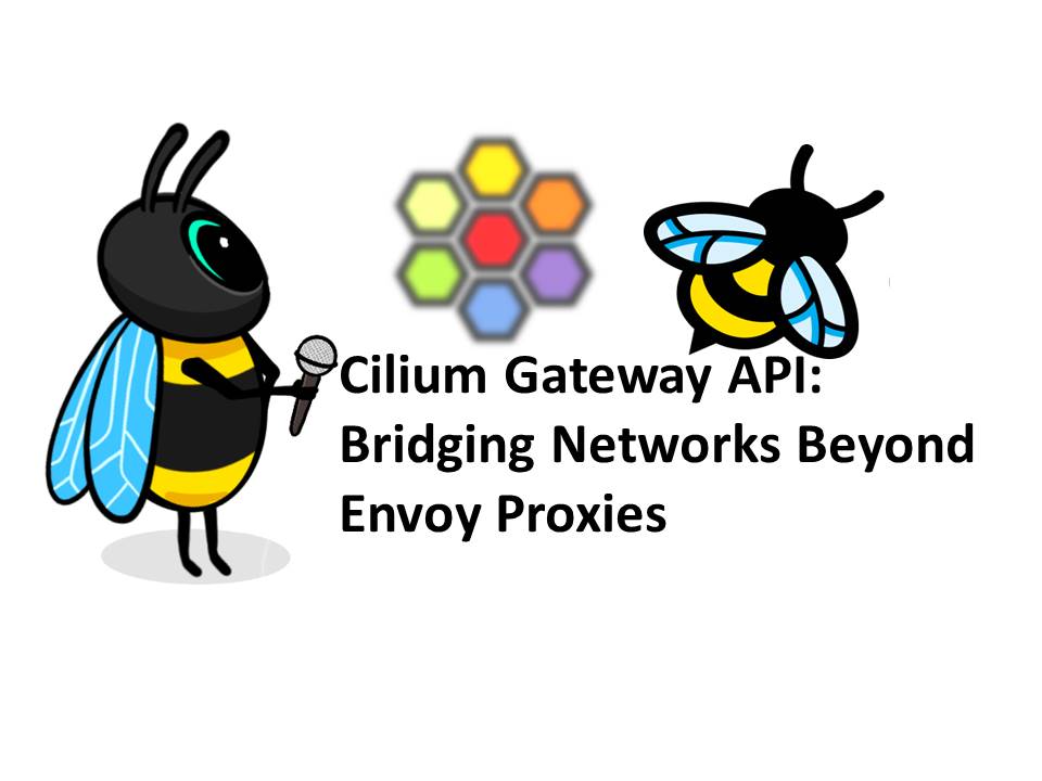 Cilium Gateway API: Bridging Networks Beyond Envoy Proxies