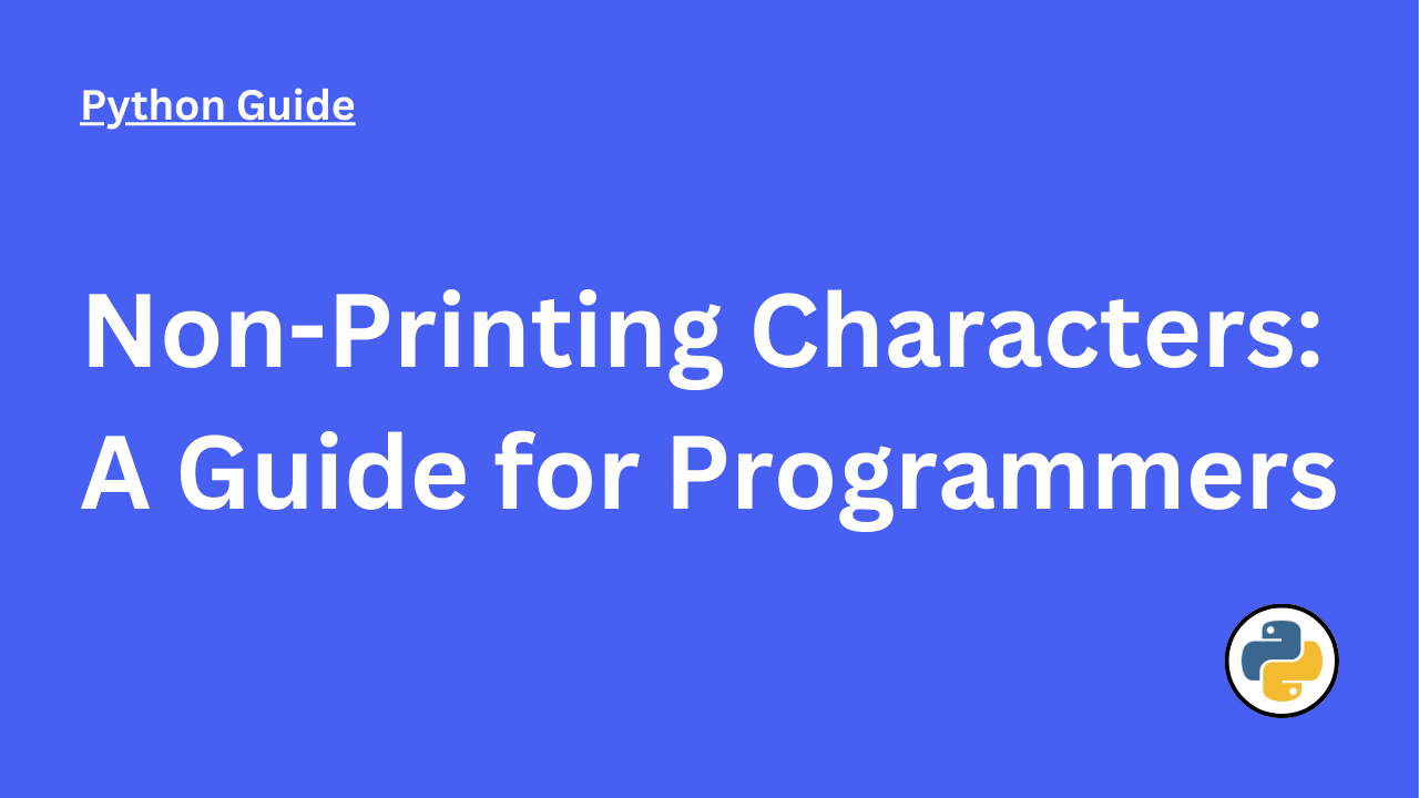 Non-Printing Characters: A Guide for Programmers