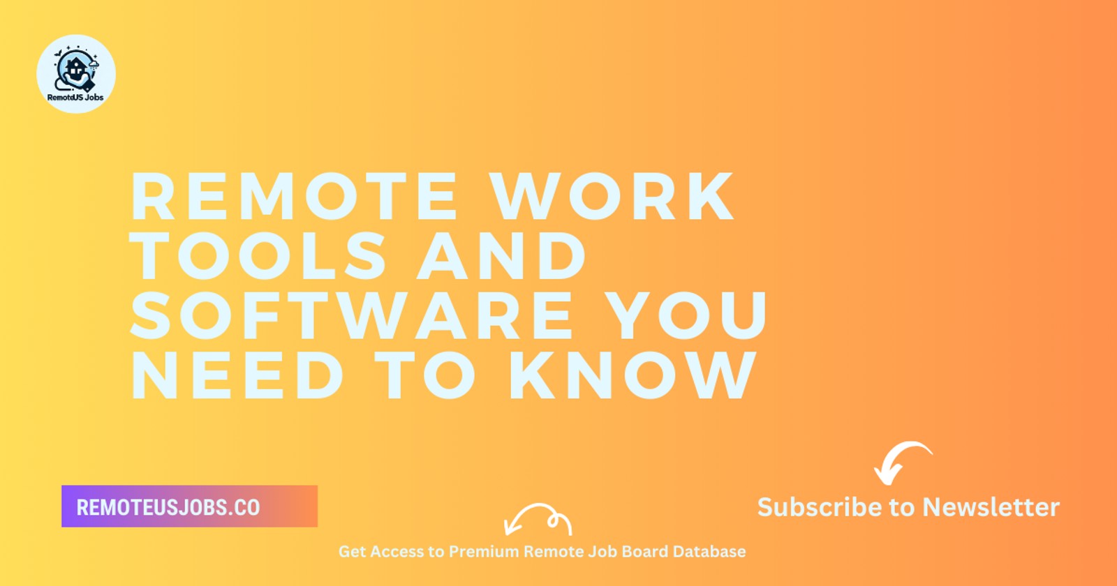 Remote Work Tools and Software You Need to Know