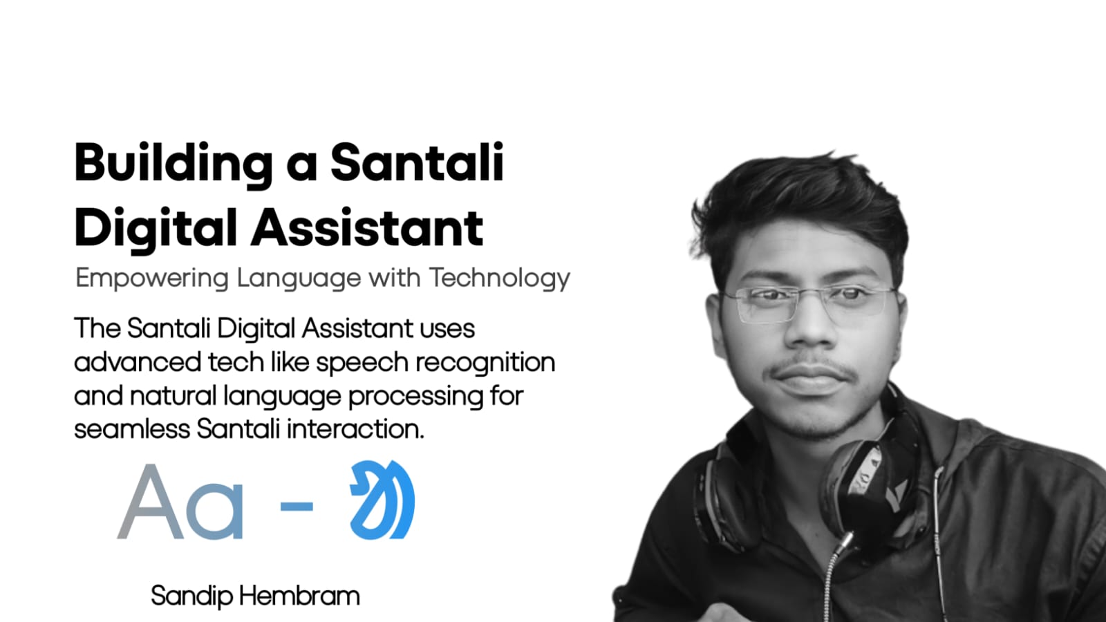 Building a Santali Digital Assistant: Empowering Language with Technology