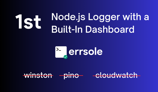 Errsole: The First Node.js Logger with a Built-In Dashboard