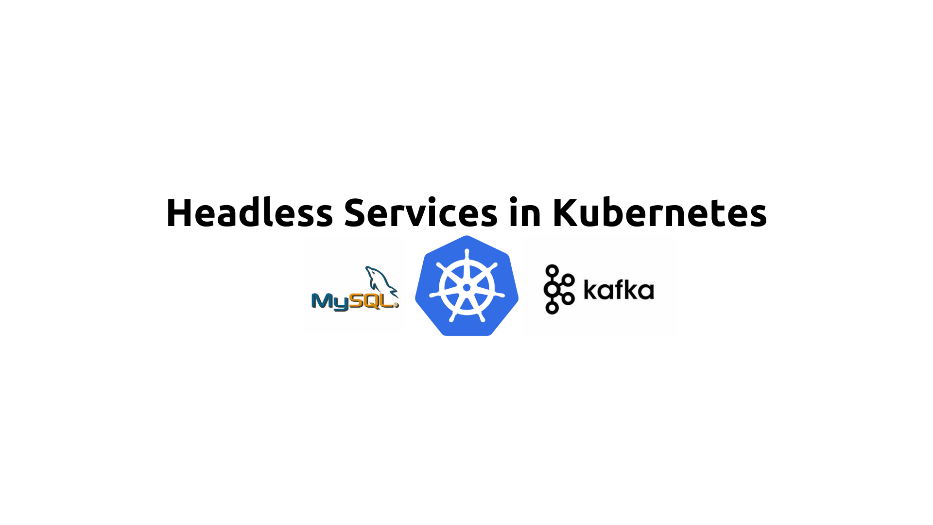 Headless Services in Kubernetes