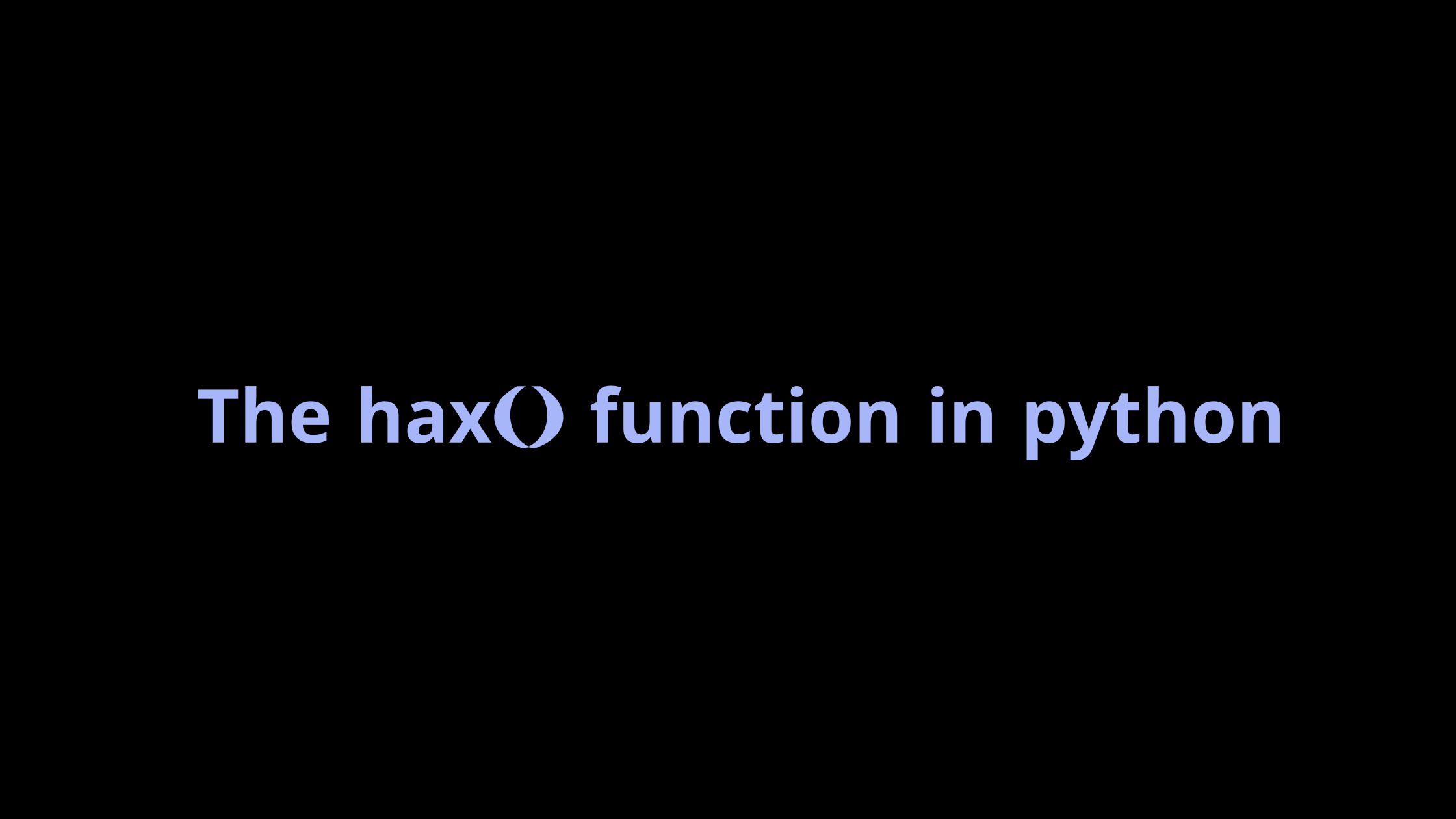 The hax() function in Python