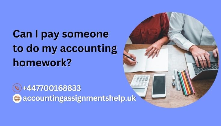 Can I Pay Someone to Do My Accounting Homework?