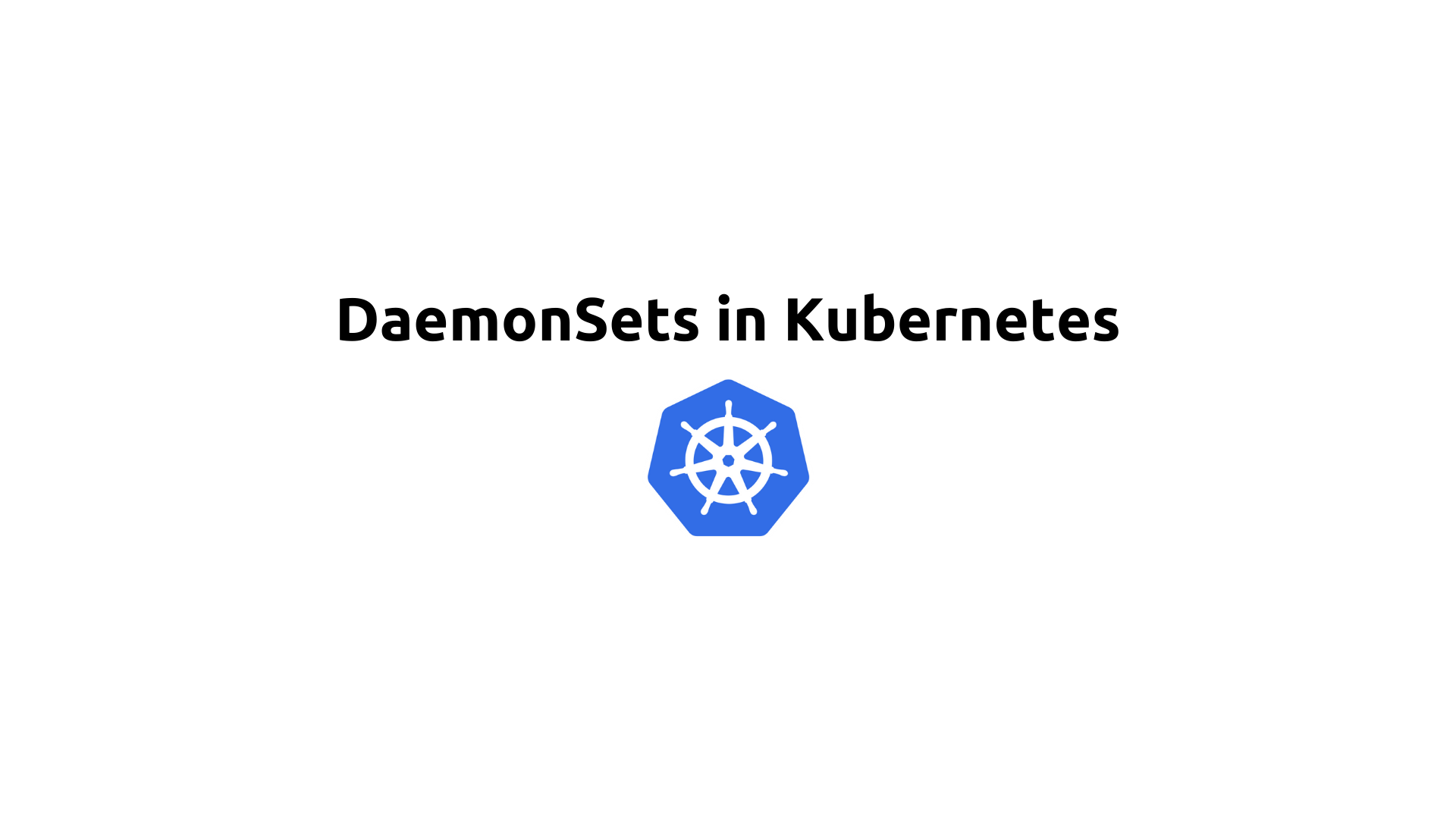 DaemonSets in Kubernetes