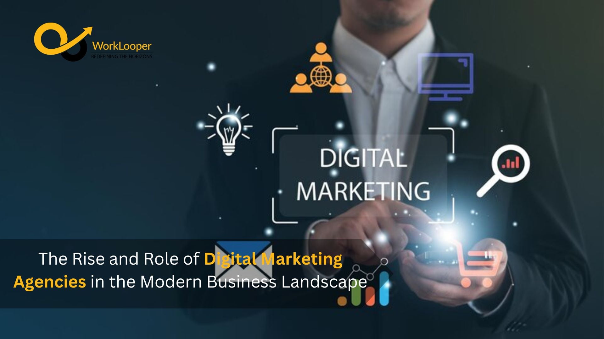 The Rise and Role of Digital Marketing Agencies in the Modern Business Landscape