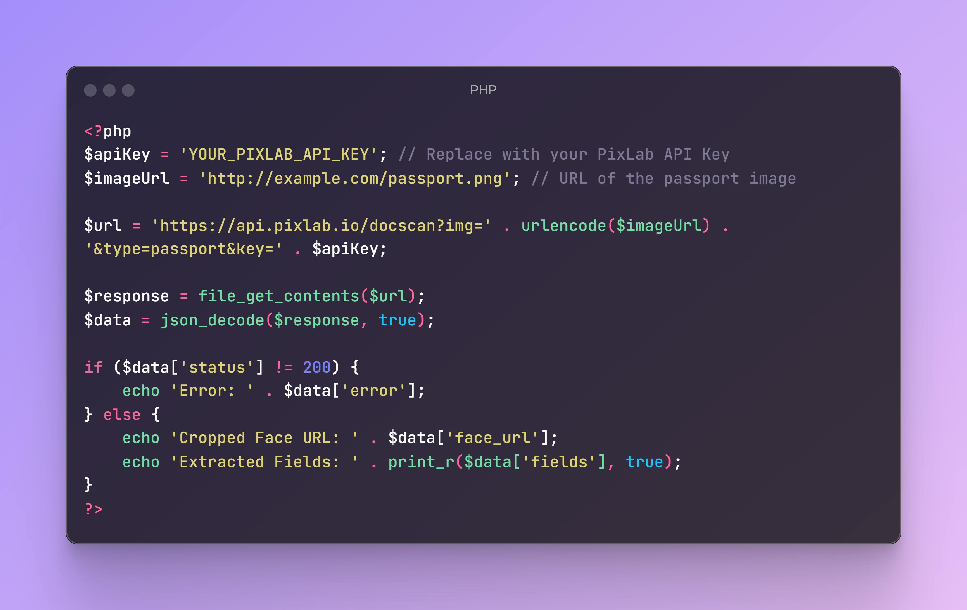 A PHP code snippet designed to use the PixLab API. The script assigns the API key and an image URL of a passport, constructs the request URL, fetches the response, decodes the JSON data, and checks the status. If the status is not 200, it prints an error message; otherwise, it displays the cropped face URL and extracted fields.