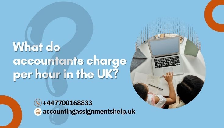 What Do Accountants Charge Per Hour in the UK?