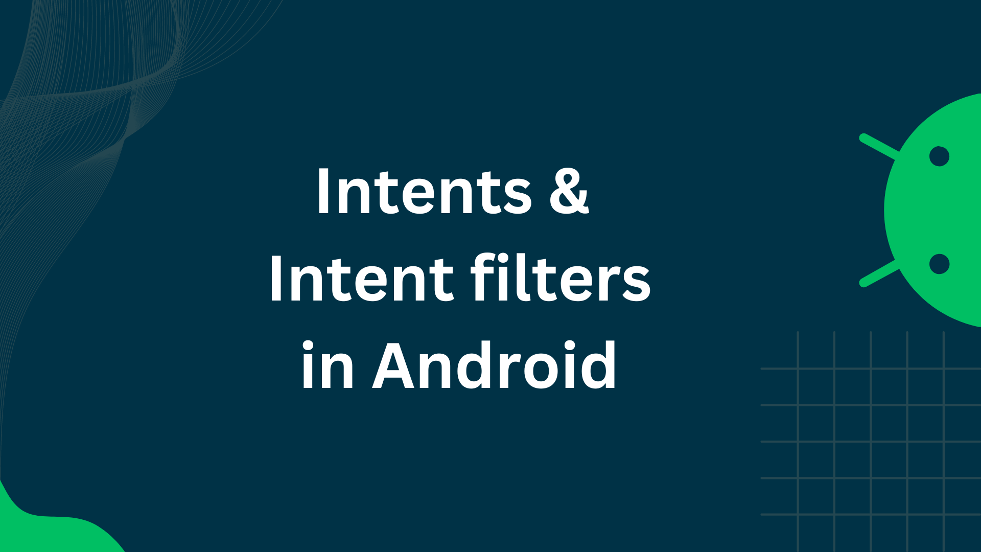 Understanding Intents and Intent Filters in Android