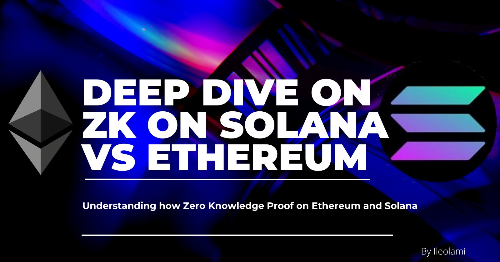 Deep Dive on ZK on Solana vs Ethereum