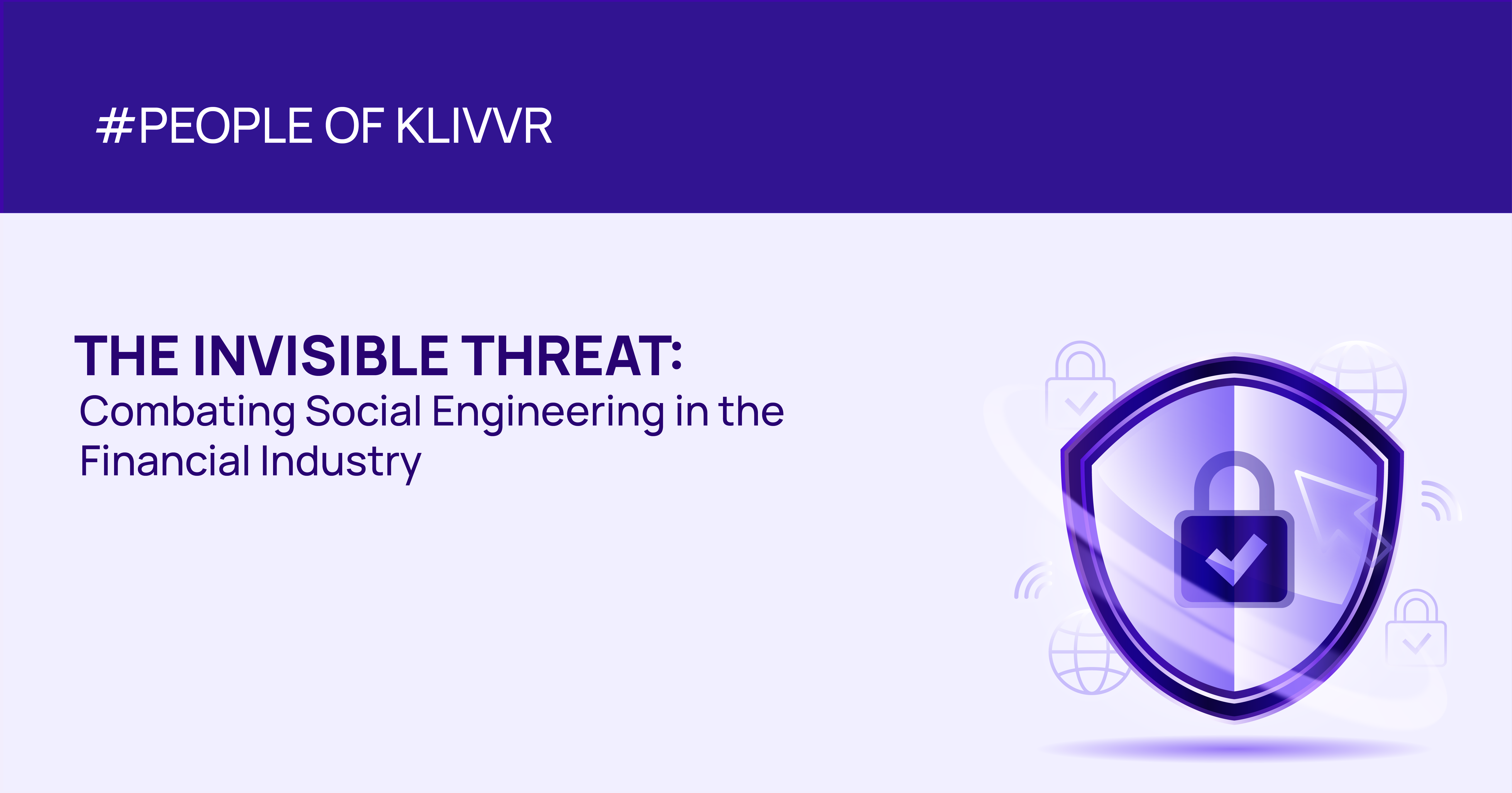 The Invisible Threat: Combating Social Engineering in the Financial Industry