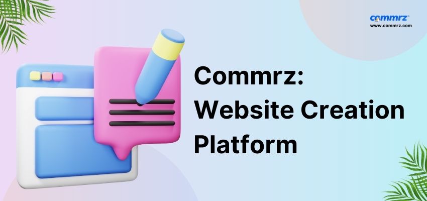 Commrz: A Comprehensive Website Creation Platform